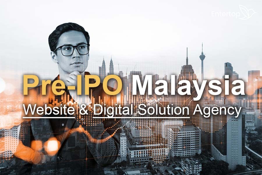 Website & Digital Solution for Pre-IPO company malaysia
